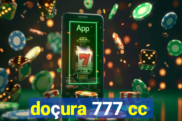 doçura 777 cc